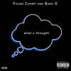 Young Champ - What U Thought (feat. Band G) - Single
