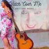 Brittany Marie - Watch Over Me - Single